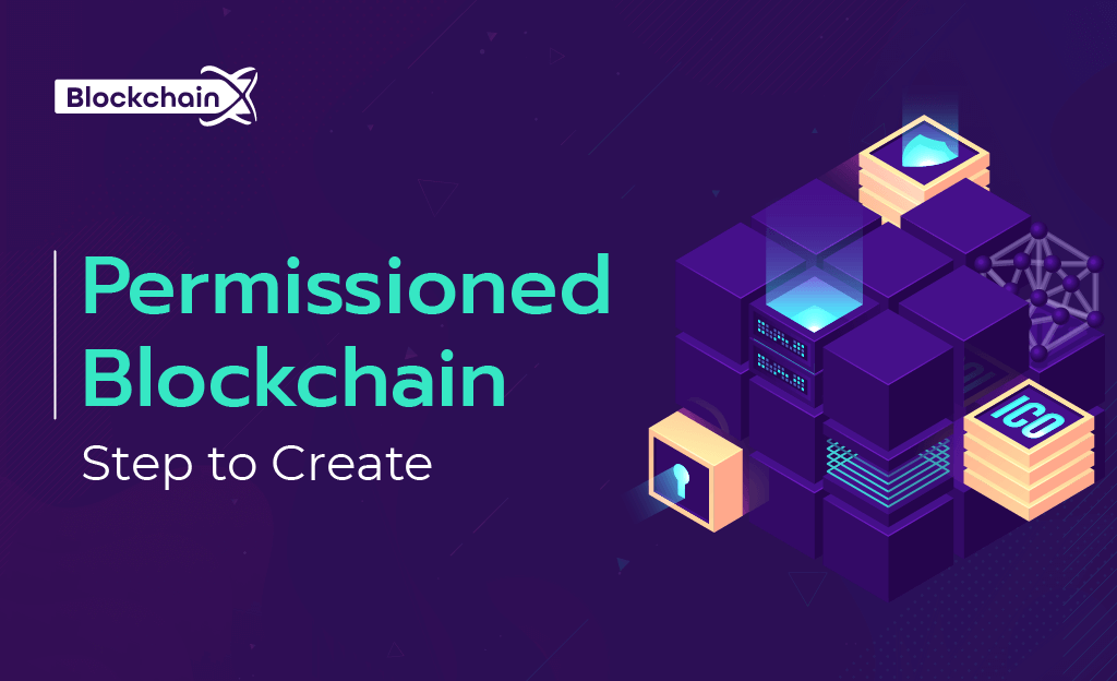 Permissioned Blockchain - Step to Create
