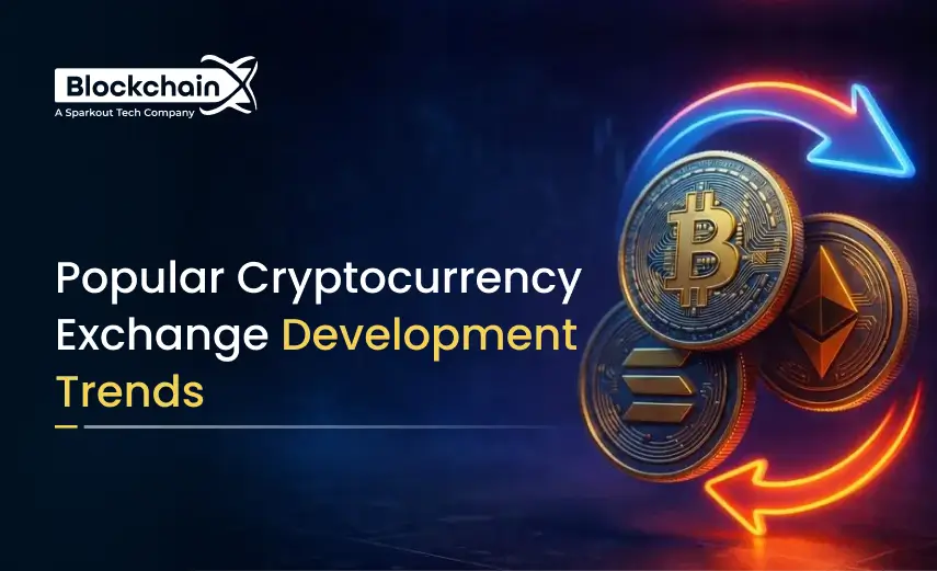 9 popular cryptocurrency exchange development trends in 2026