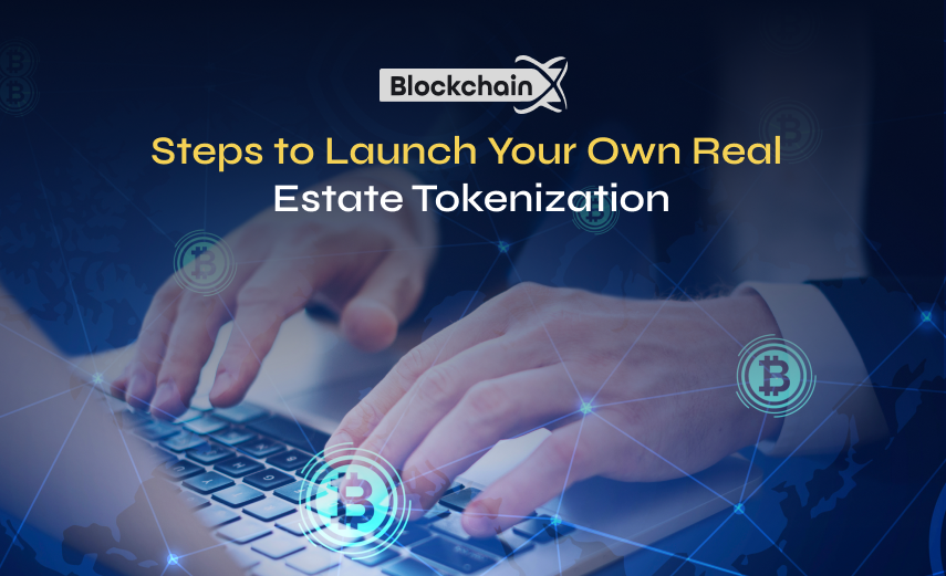 steps to launch your own real estate tokenization